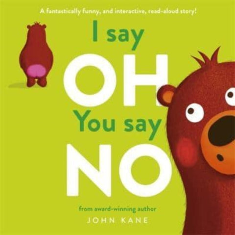 I say Oh, You say No : An interactive, read-aloud story-9781800785120