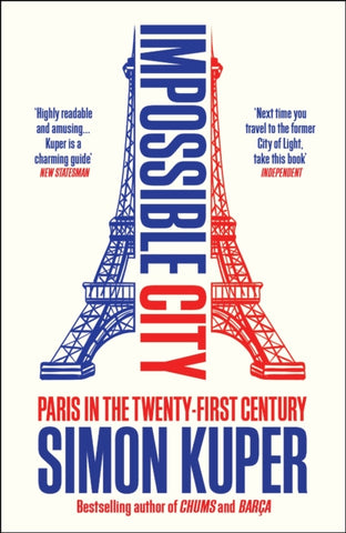 Impossible City : Paris in the Twenty-First Century-9781800816503