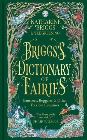 Briggs's Dictionary of Fairies : Banshees, Boggarts and Other Folklore Creatures-9781800963504