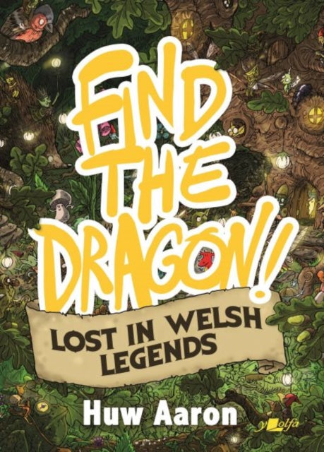 Find the Dragon! Lost in Welsh Legends-9781800991415