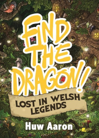Find the Dragon! Lost in Welsh Legends-9781800991415