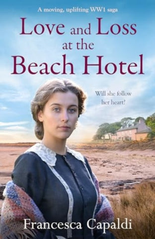 Love and Loss at the Beach Hotel : A moving, uplifting WW1 saga-9781804368466