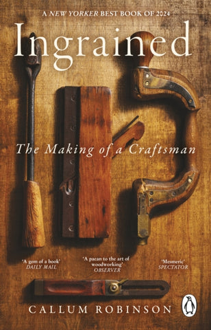 Ingrained : The making of a craftsman-9781804992876