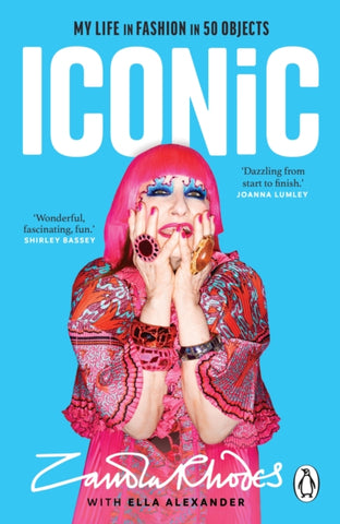 Iconic : My Life in Fashion in 50 Objects-9781804992944