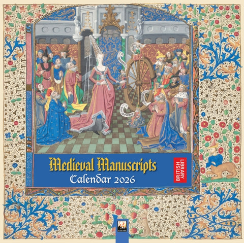 British Library: Medieval Manuscripts Wall Calendar 2026 (Art Calendar)-9781835623893