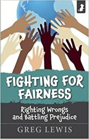 FIGHTING FOR FAIRNESS : Righting Wrongs and Battling Prejudice-9781838422967