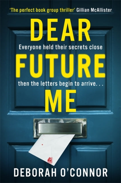 Dear Future Me : A slow-burn, captivating thriller of long buried secrets just waiting to be revealed . . .-9781838778118