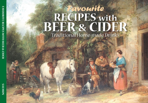 Favourite Recipes with Beer & Cider-9781906473501