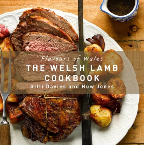 Flavours of Wales: Welsh Lamb Cookbook, The-9781912050277