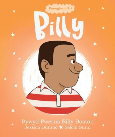 Enwogion o Fri: Billy - Bywyd Pwerus Billy Boston-9781914303364