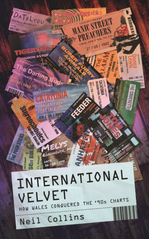 International Velvet : How Wales Conquered the '90s Charts-9781915279309