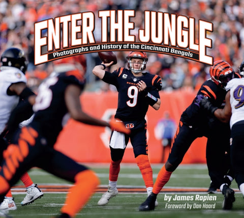 Enter the Jungle : Photographs and History of the Cincinnati Bengals-9781940647999