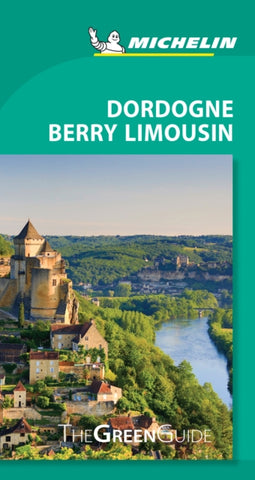 Dordogne-Berry-Limousin - Michelin Green Guide : The Green Guide-9782067235502