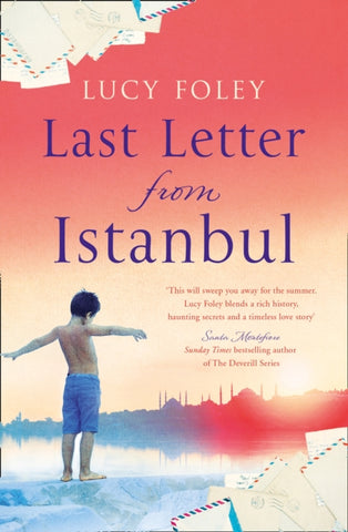 Last Letter from Istanbul : Escape with This Epic Holiday Read of Secrets and Forbidden Love-9780008169107