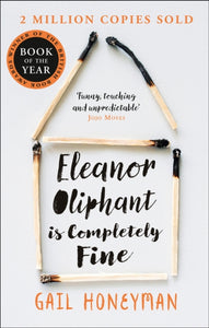Eleanor Oliphant is Completely Fine : Debut Bestseller and Costa First Novel Book Award Winner 2017-9780008172145
