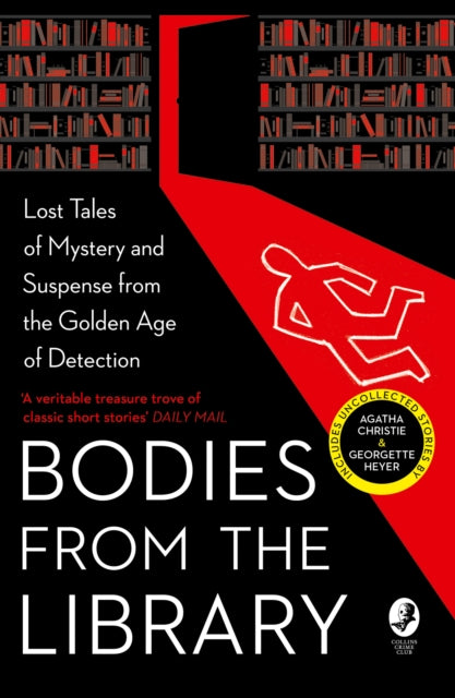Bodies from the Library : Lost Classic Stories by Masters of the Golden Age-9780008289256