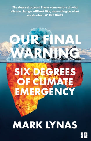 Our Final Warning : Six Degrees of Climate Emergency-9780008308575