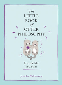 The Little Book of Otter Philosophy-9780008341817