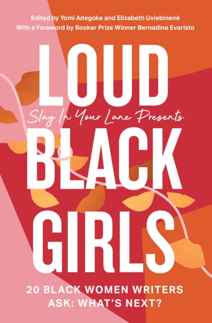 Loud Black Girls : 20 Black Women Writers Ask: What's Next?-9780008342654