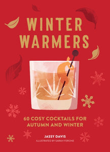 Winter Warmers : 60 Cosy Cocktails for Autumn and Winter-9780008402006