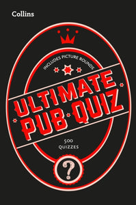 Collins Ultimate Pub Quiz : 10,000 Easy, Medium and Difficult Questions with Picture Rounds-9780008406226