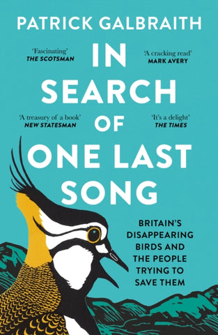 In Search of One Last Song : Britain'S Disappearing Birds and the People Trying to Save Them-9780008420505