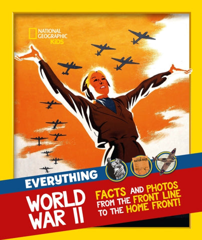 Everything: World War II : Facts and Photos from the Front Line to the Home Front!-9780008444761