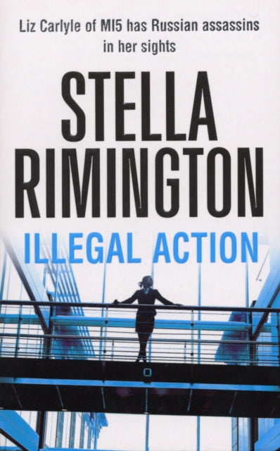 Illegal Action : (Liz Carlyle 3)-9780099502135