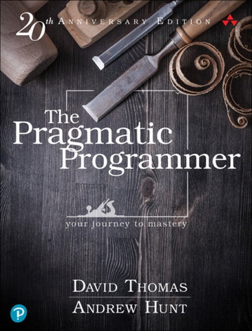 The Pragmatic Programmer : your journey to mastery, 20th Anniversary Edition-9780135957059