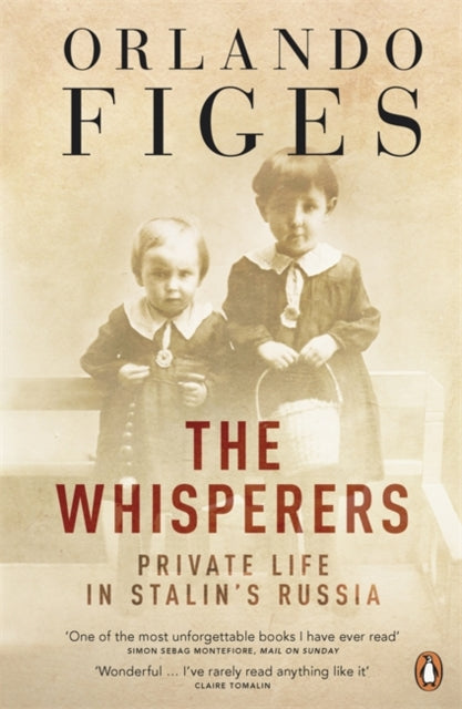 The Whisperers : Private Life in Stalin's Russia-9780141013510