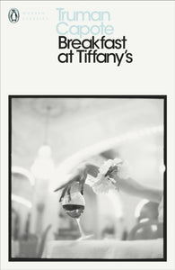 Breakfast at Tiffany's : WITH House of Flowers-9780141182797