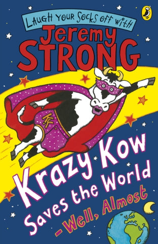 Krazy Kow Saves the World - Well, Almost-9780141322391