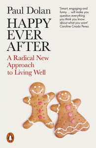 Happy Ever After : Escaping The Myth of The Perfect Life-9780141984490