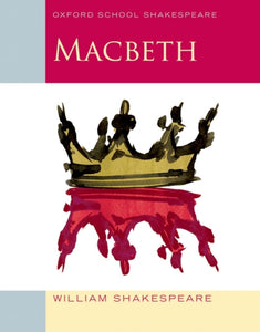 Oxford School Shakespeare: Macbeth-9780198324003