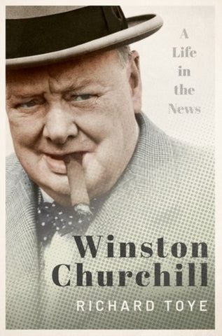 Winston Churchill : A Life in the News-9780198803980