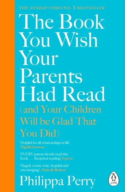 The Book You Wish Your Parents Had Read (and Your Children Will Be Glad That You Did) : THE #1 SUNDAY TIMES BESTSELLER-9780241251027