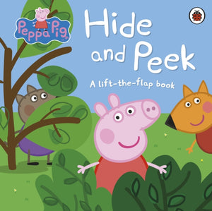 Peppa Pig: Hide and Peek : A Lift-the-Flap Book-9780241289273