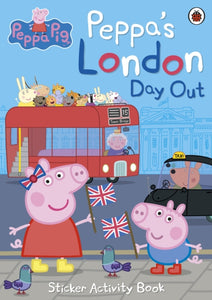 Peppa's London Day Out Sticker Activity Book-9780241299494