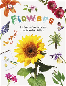 Flowers : Explore Nature with Fun Facts and Activities-9780241358344