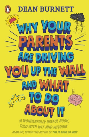Why Your Parents Are Driving You Up the Wall and What To Do About It-9780241403143