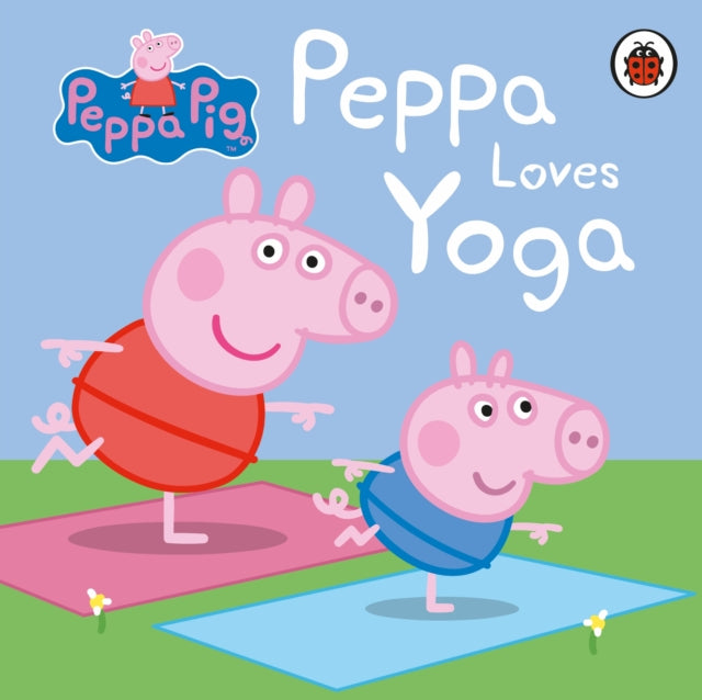 Peppa Pig: Peppa Loves Yoga-9780241405017