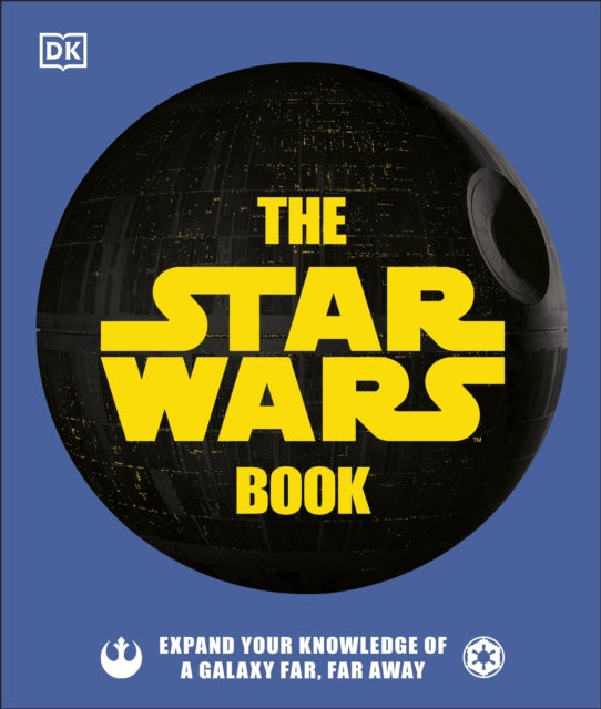 The Star Wars Book : Expand your knowledge of a galaxy far, far away-9780241409978