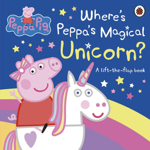 Peppa Pig: Where's Peppa's Magical Unicorn? : A Lift-the-Flap Book-9780241412046