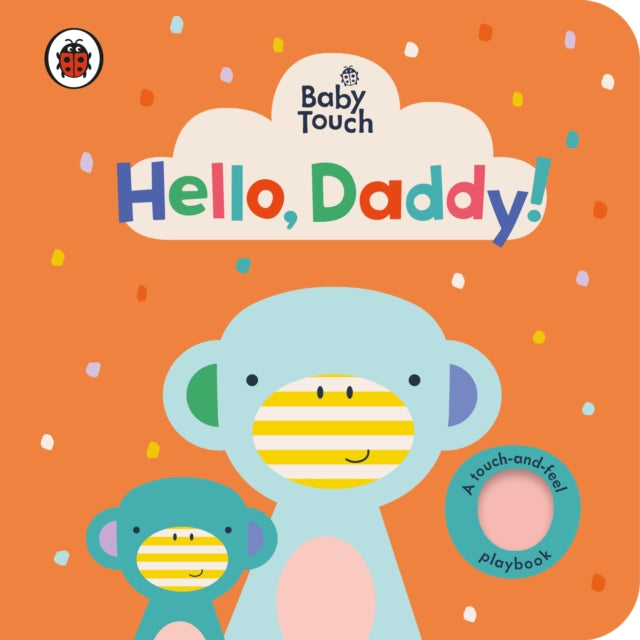 Baby Touch: Hello, Daddy!-9780241422328