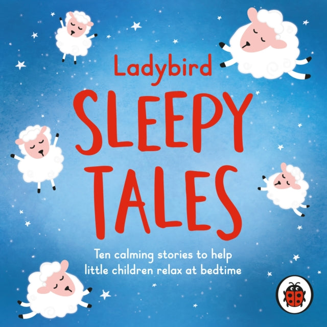 Ladybird Sleep Stories : Ten calming stories to help little children relax at bedtime-9780241424346