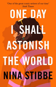 One Day I Shall Astonish the World-9780241451168