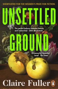 Unsettled Ground : Shortlisted for the Women's Prize for Fiction 2021-9780241457467
