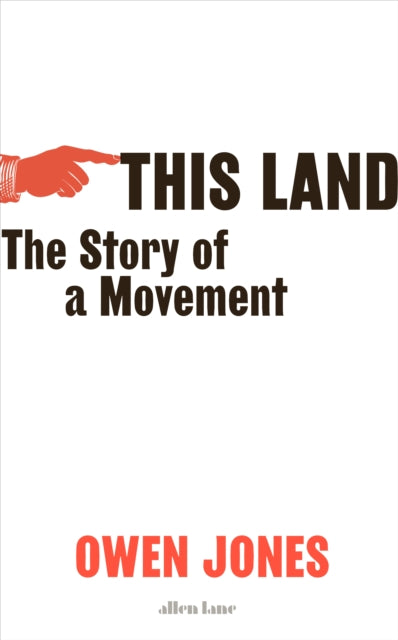 This Land : The Story of a Movement-9780241470947