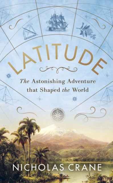 Latitude : The True Story of the World's First Scientific Expedition-9780241478349