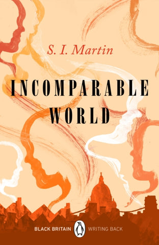 Incomparable World : Black Britain: Writing Back-9780241482704